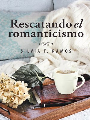 cover image of Rescatando El Romanticismo
